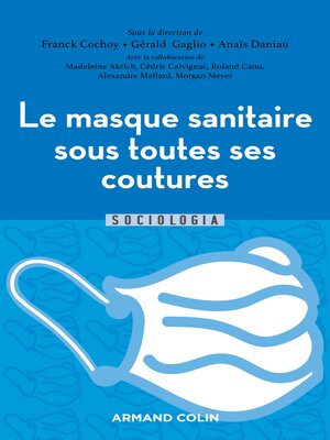cover image of Le masque sanitaire sous toutes ses coutures